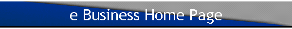 e Business Home Page